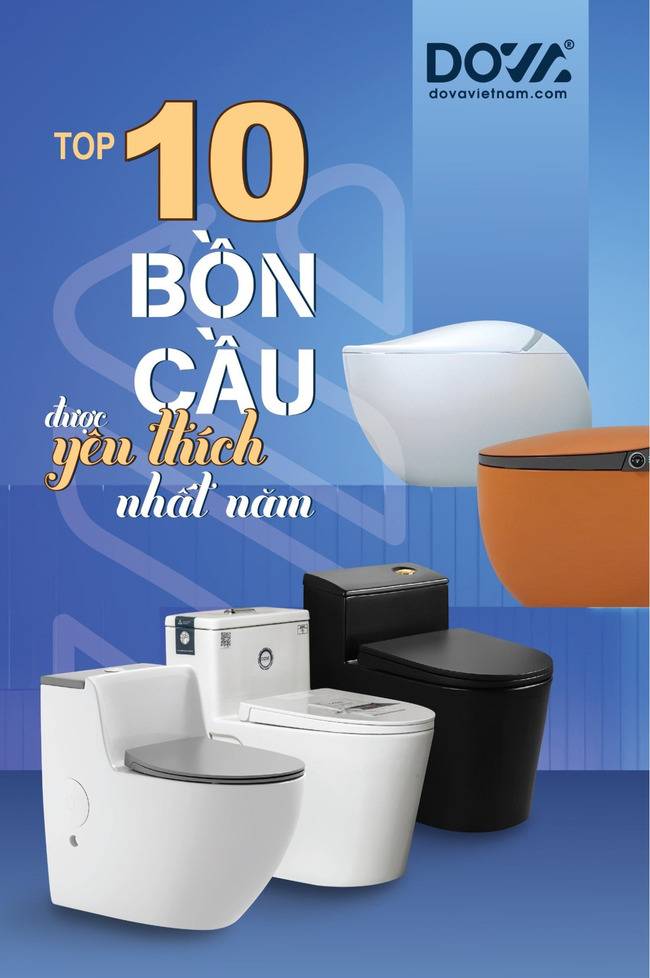 Dova thương hiệu bồn cầu được nhiều khách hàng ưu tiên lựa chọn